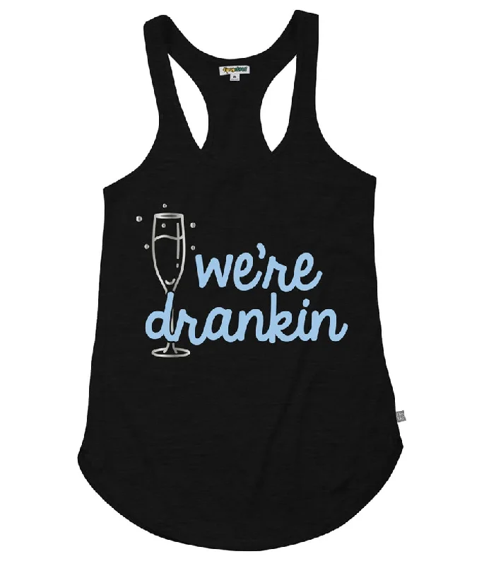 Women's We're Drankin Tank Top halter tank top