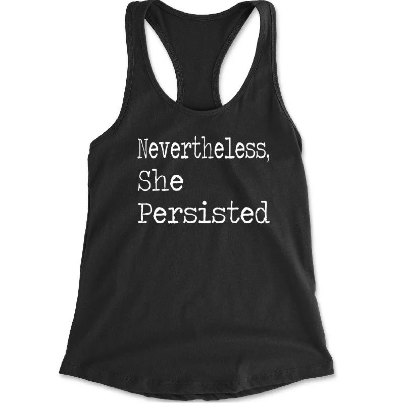 Nevertheless, She Persisted  Racerback Tank Top for Women cutout tank top